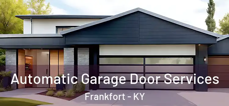 Automatic Garage Door Services Frankfort - KY