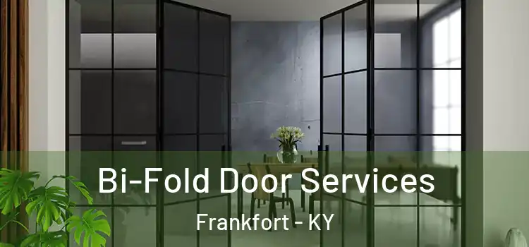 Bi-Fold Door Services Frankfort - KY