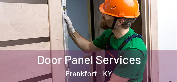  Door Panel Services Frankfort - KY