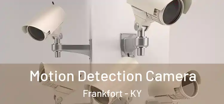  Motion Detection Camera Frankfort - KY