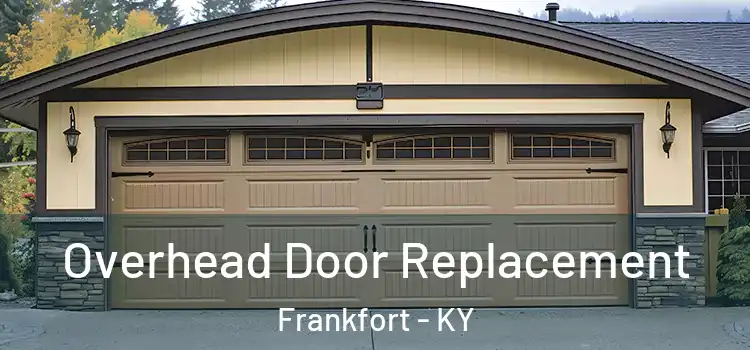  Overhead Door Replacement Frankfort - KY