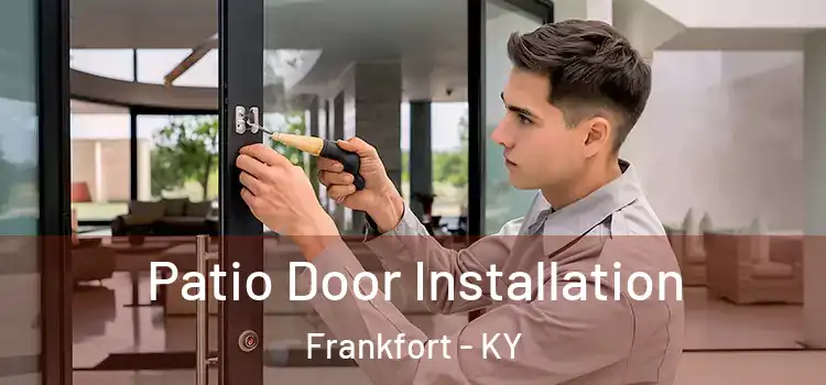 Patio Door Installation Frankfort - KY
