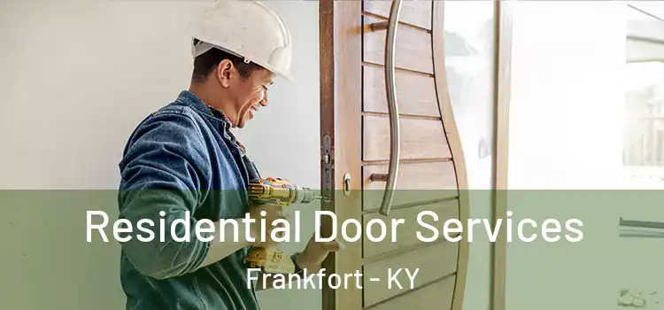  Residential Door Services Frankfort - KY