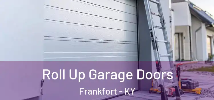  Roll Up Garage Doors Frankfort - KY