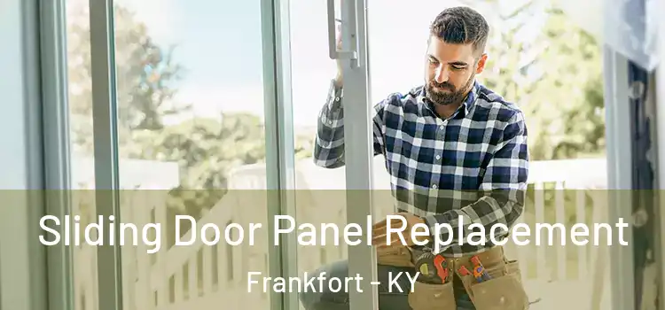  Sliding Door Panel Replacement Frankfort - KY